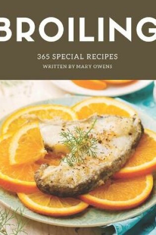Cover of 365 Special Broiling Recipes