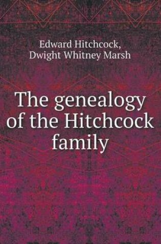 Cover of The genealogy of the Hitchcock family