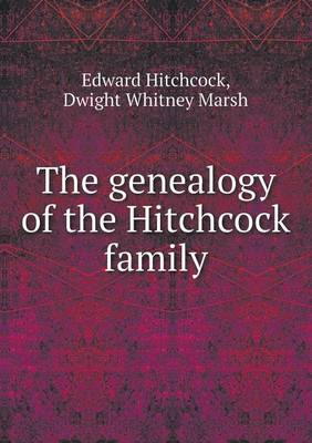 Book cover for The genealogy of the Hitchcock family
