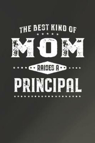 Cover of The Best Kind Of Mom Raises A Principal