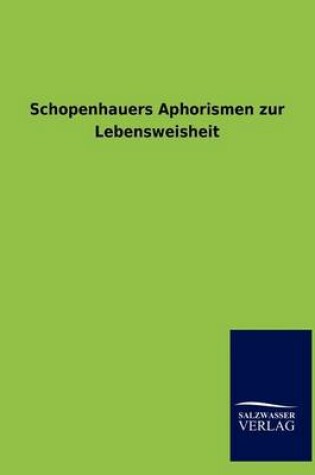 Cover of Schopenhauers Aphorismen Zur Lebensweisheit