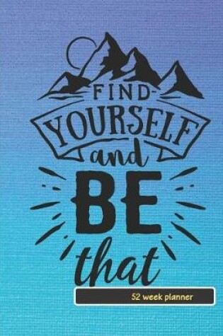 Cover of Find Yourself and Be That