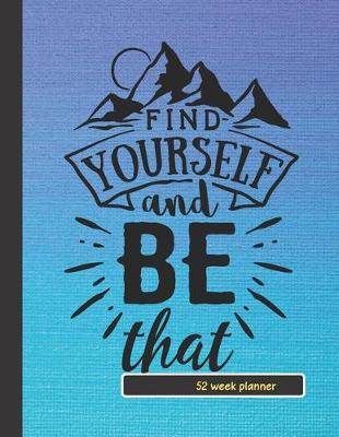 Book cover for Find Yourself and Be That