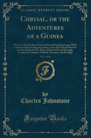 Cover of Chrysal, or the Adventures of a Guinea, Vol. 1 of 4