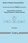 Book cover for Spectral Efficient Cooperative Relaying Strategies for Wireless Networks