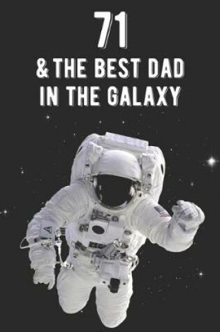 Cover of 71 & The Best Dad In The Galaxy
