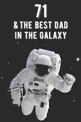 Book cover for 71 & The Best Dad In The Galaxy