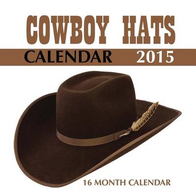 Book cover for Cowboy Hats Calendar 2015