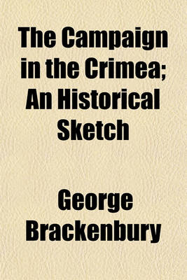 Book cover for The Campaign in the Crimea; An Historical Sketch