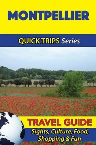 Cover of Montpellier Travel Guide (Quick Trips Series)