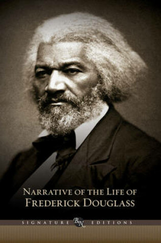Cover of Narrative of the Life of Frederick Douglass (Barnes & Noble Signature Edition)