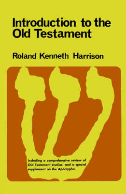 Book cover for Introduction to the Old Testament; with a Comprehensive Review of Old Testament Studies and a Special Supplement on the Apocrypha