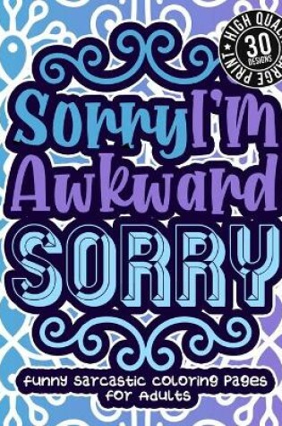 Cover of Sorry I'M Awkward Sorry