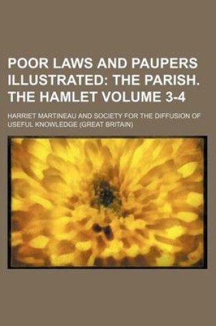 Cover of Poor Laws and Paupers Illustrated Volume 3-4