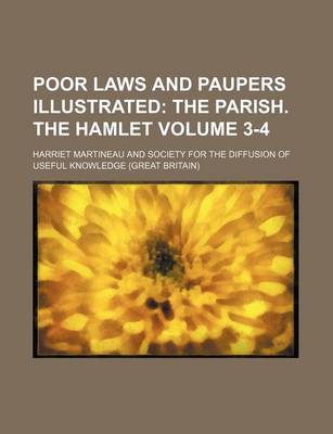 Book cover for Poor Laws and Paupers Illustrated Volume 3-4