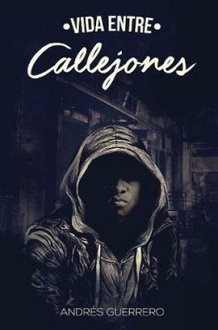 Cover of Vida entre callejones.