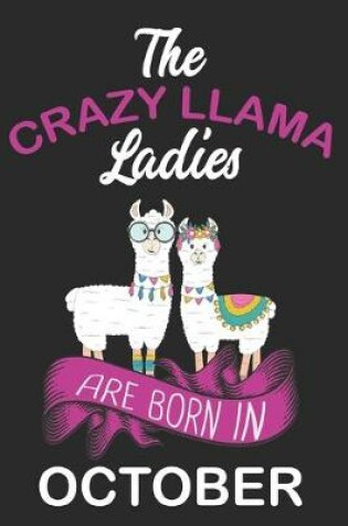 Cover of The Crazy LLAMA Ladies Are Born in October