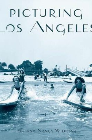 Cover of Picturing Los Angeles