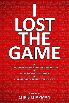 Book cover for I Lost The Game
