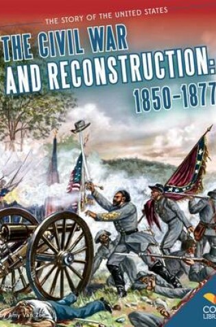 Cover of Civil War and Reconstruction: 1850-1877