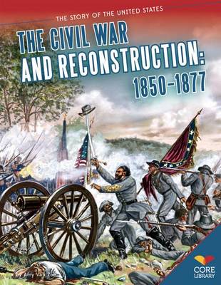 Book cover for Civil War and Reconstruction: 1850-1877