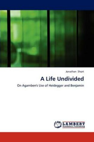 Cover of A Life Undivided