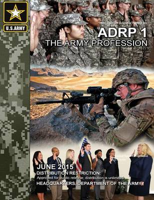 Book cover for Army Doctrine Reference Publication ADRP 1 The Army Profession June 2015