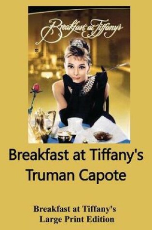 Cover of Breakfast at Tiffany's - Large Print Edition