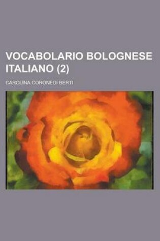 Cover of Vocabolario Bolognese Italiano (2)
