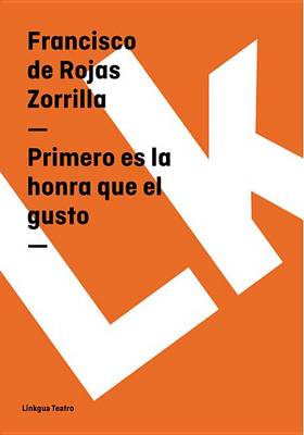 Book cover for Primero Es La Honra Que El Gusto