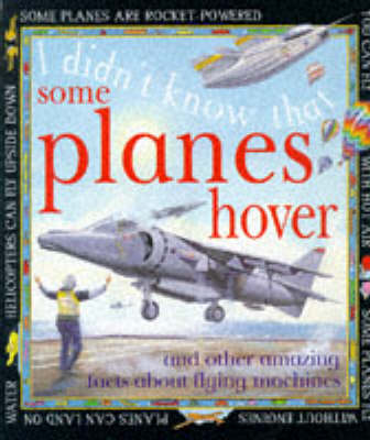 Cover of I Didn't Know That Some Planes Hover