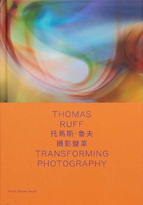 Book cover for Thomas Ruff: Transforming Photography (bilingual edition)