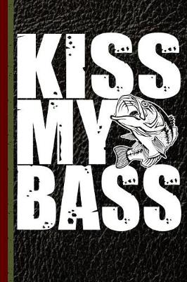 Book cover for Kiss My Bass
