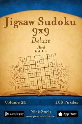 Cover of Jigsaw Sudoku 9x9 Deluxe - Hard - Volume 22 - 468 Logic Puzzles