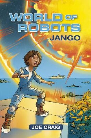 Cover of Reading Planet KS2 - World of Robots: Jango - Level 1: Stars/Lime band