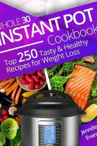 Cover of Whole 30 Instant Pot Cookbook