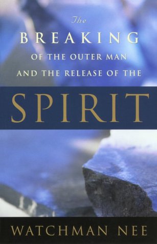 Book cover for The Breaking of the Outer Man and the Release of the Spirit