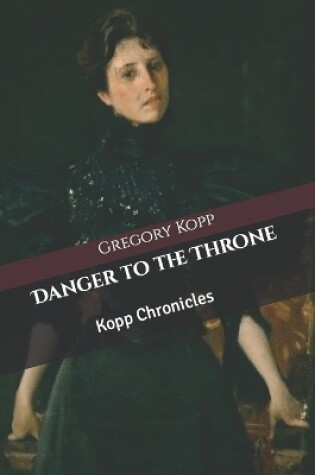 Cover of Danger to the Throne