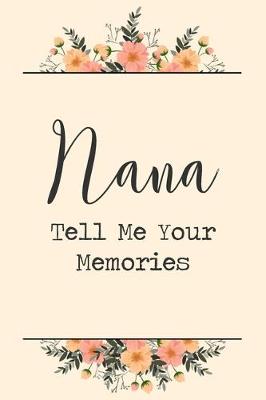 Book cover for Nana Tell Me Your Memories