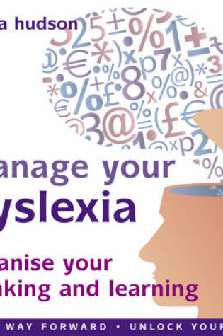 Cover of Manage Your Dyslexia