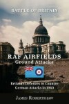 Book cover for The Battle of Britain RAF Airfield Ground Attacks