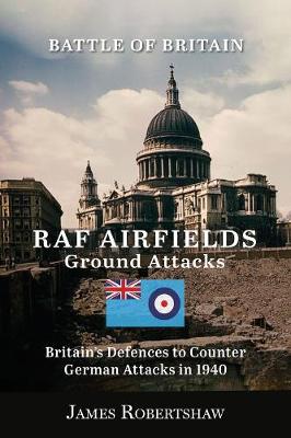 Cover of The Battle of Britain RAF Airfield Ground Attacks