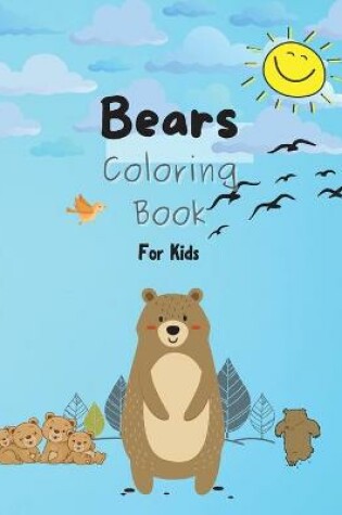 Cover of Bears Coloring Book For Kids