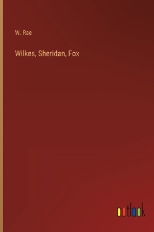 Cover of Wilkes, Sheridan, Fox