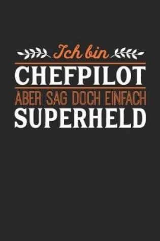 Cover of Ich bin Chefpilot aber sag doch einfach Superheld