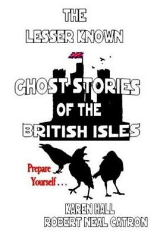 Cover of The Lessor Known Ghost Stories of the British Isles