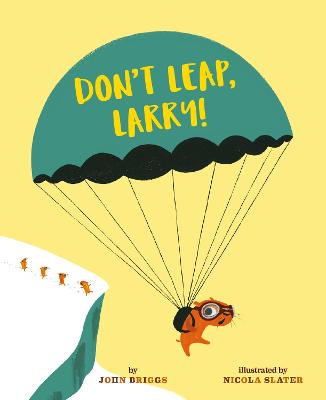 Book cover for Don't Leap, Larry!