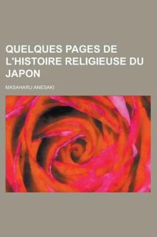 Cover of Quelques Pages de L'Histoire Religieuse Du Japon