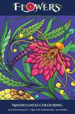 Cover of Mindfulness Colouring (Flowers)