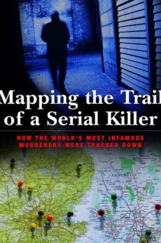 Cover of Mapping the Trail of a Serial Killer